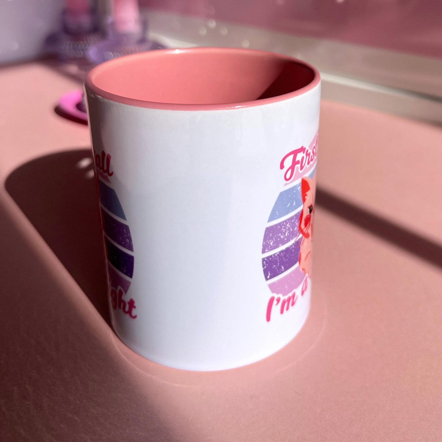 Ceramic Cat Mug - First of all i'm a delight