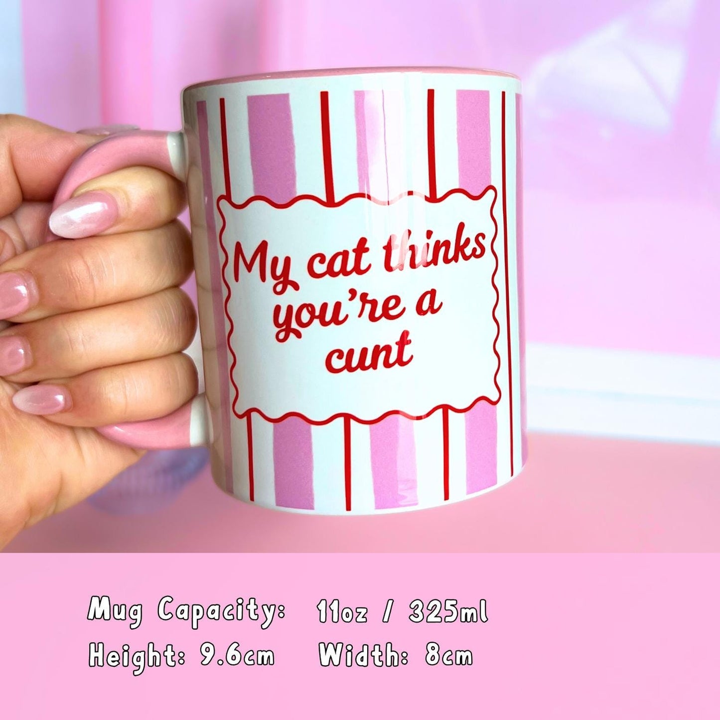 Ceramic Cat Mug - My Cat Thinks You're a Cunt