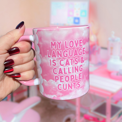 Ceramic Cat Mug - My love language is cats & calling people c****