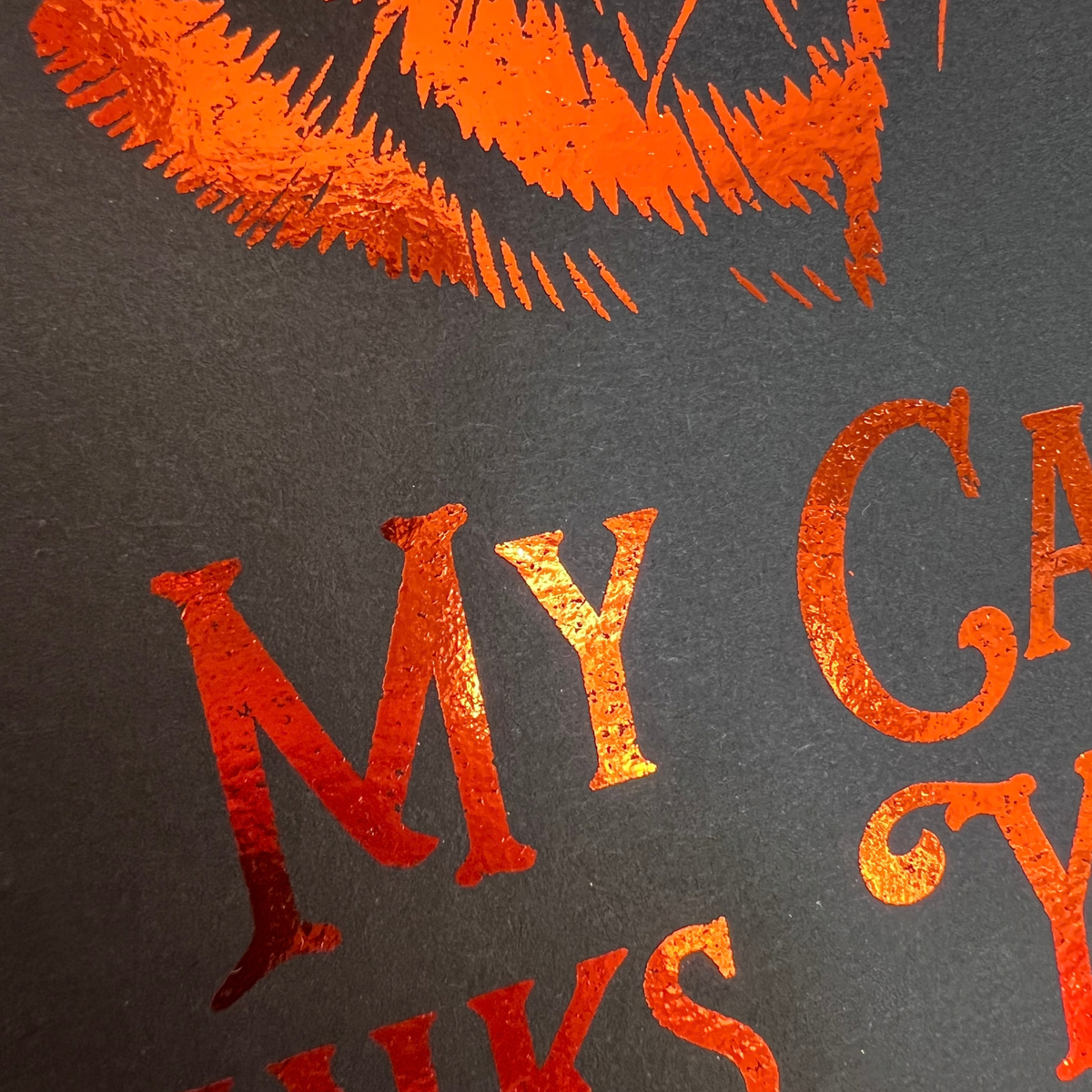 Premium Foil Print - My Cat Thinks You're a C*** - Ginger Cat 🧡