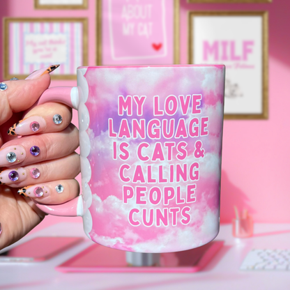 Ceramic Cat Mug - My love language is cats & calling people c****