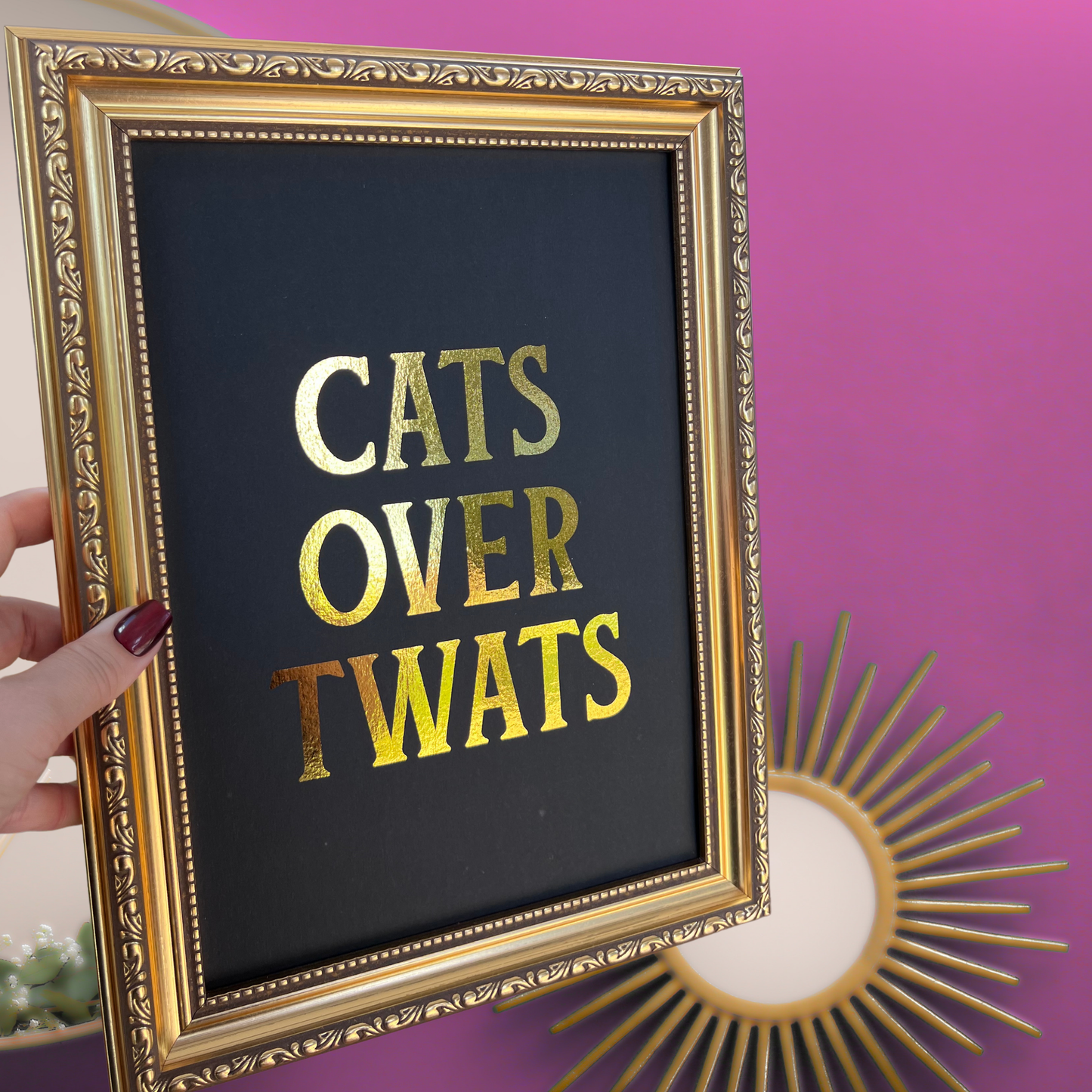 Premium Gold Foil Print - Cats Over Twats - A5 or A4