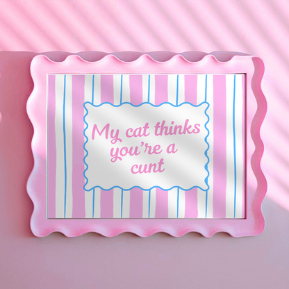 2 Print Bundle - Cats over twats + My cat thinks you're a c*** - A4 or A5