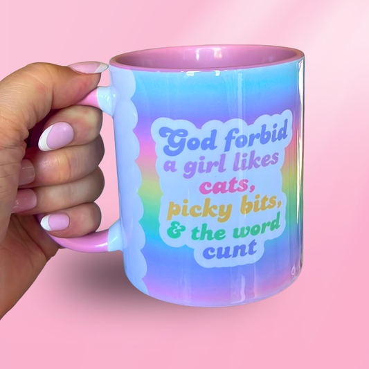 Ceramic Cat Mug - God forbid a girl likes cats, picky bits & the word cunt