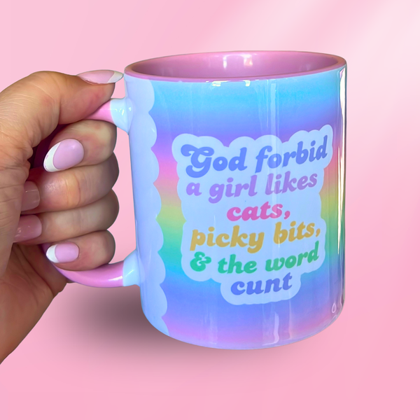 Ceramic Cat Mug - God forbid a girl likes cats, picky bits & the word cunt