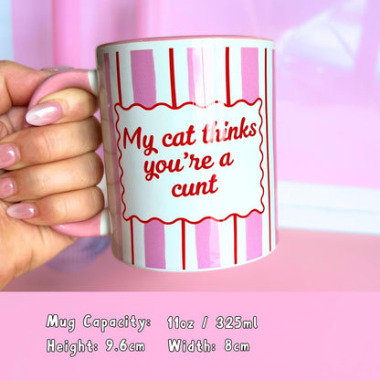 My Cat Thinks You're a Cunt - Ceramic Mug In Gift Box
