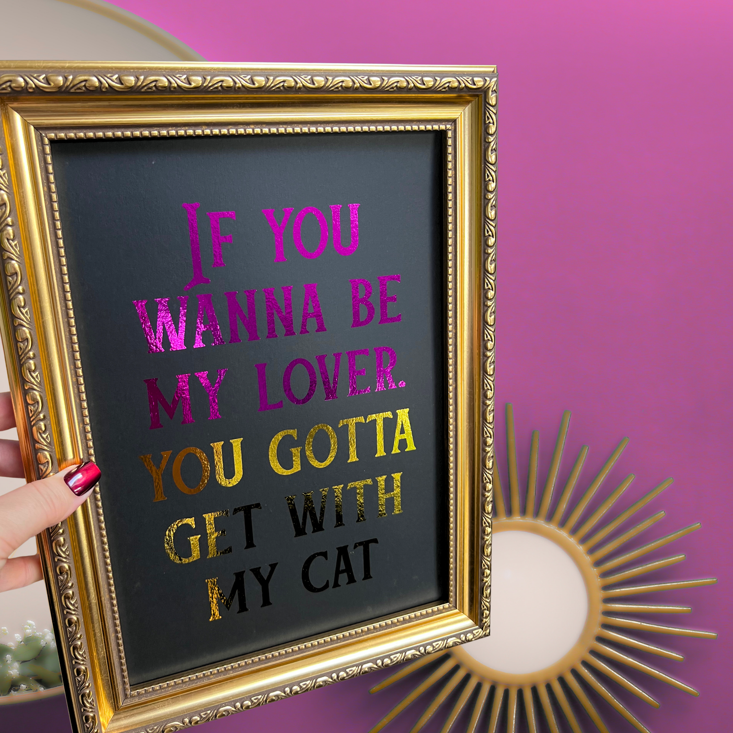 Premium Pink & Gold Foil Print - If You Wanna Be My Lover.... - A5 or A4