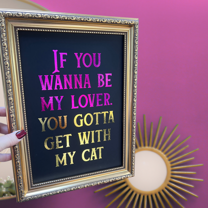 Premium Pink & Gold Foil Print - If You Wanna Be My Lover.... - A5 or A4