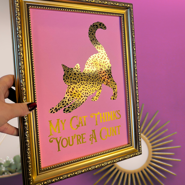 Leopard Print & Gold Foil Wall Print - My Cat Thinks You're A C***