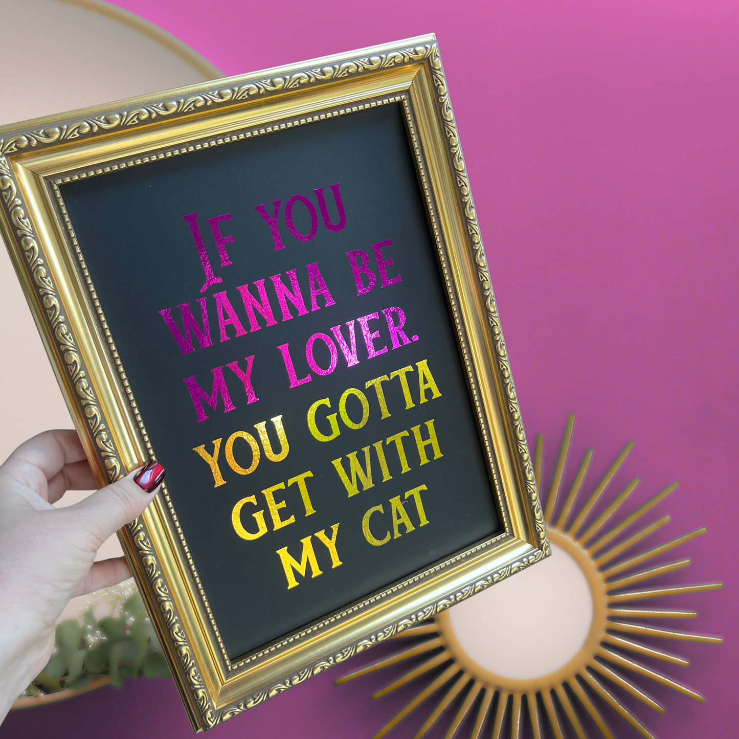 Premium Pink & Gold Foil Print - If You Wanna Be My Lover.... - A5 or A4