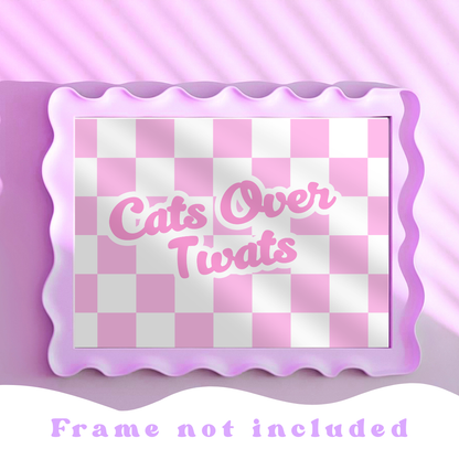 Wall Art Print - Cats Over Twats - A6, A5 or A4