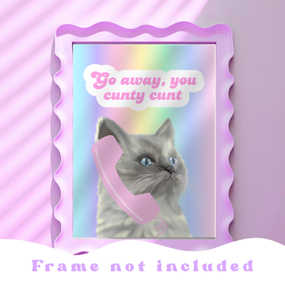 Wall Art Print - Go away you c**** c*** - A5, A4, A3