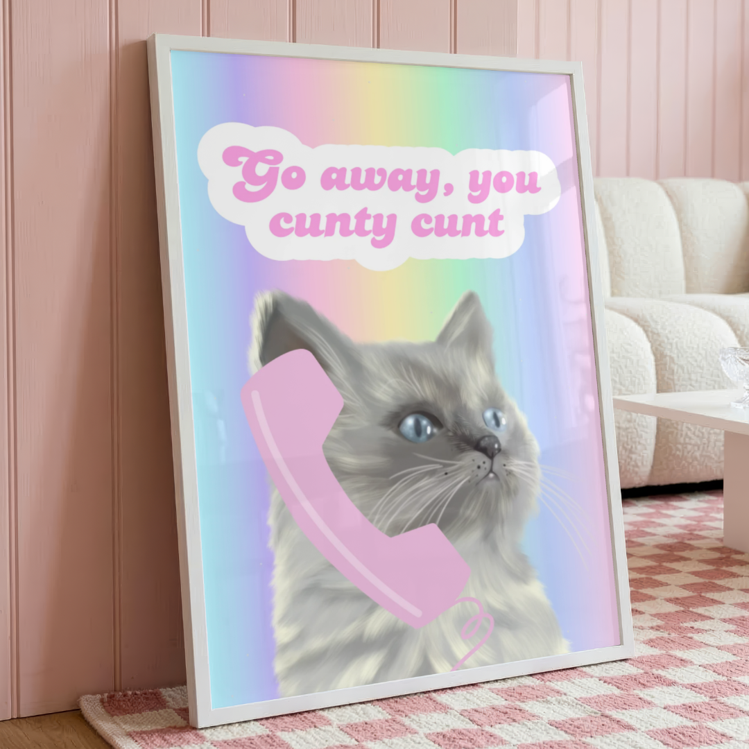 Wall Art Print - Go away you c**** c*** - A5, A4, A3