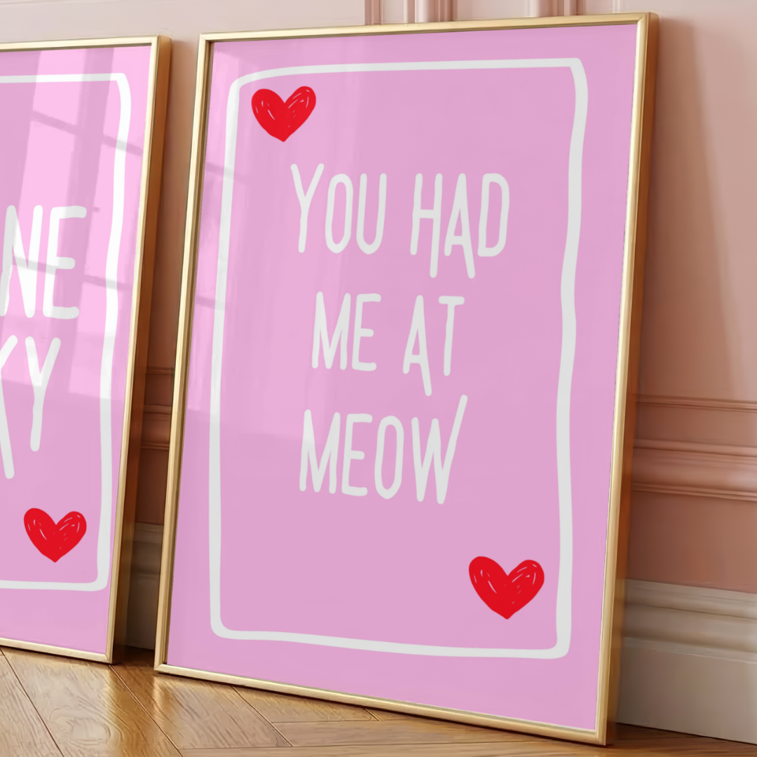 Wall Art Print - You had me at meow - A6, A5 or A4