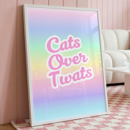 Wall Art Print - Cats Over Twats - A6, A5 or A4