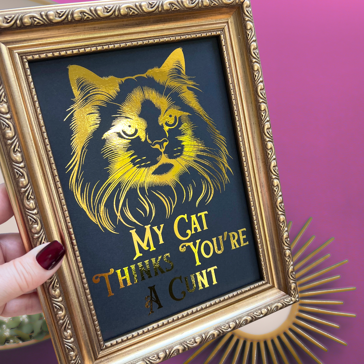 Premium Gold Foil Print - My Cat Thinks You're a C*** - Ragdoll