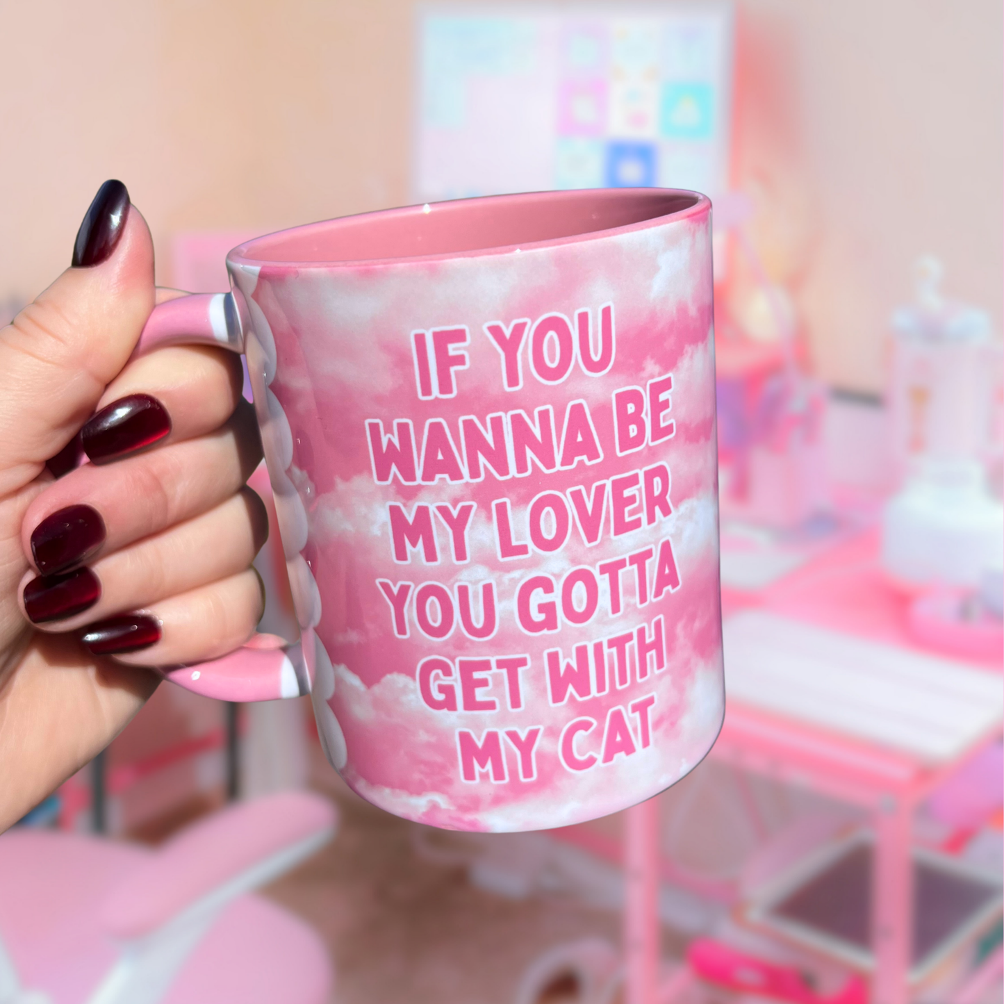 Ceramic Cat Mug - If you wanna be my lover, you gotta get with my cat