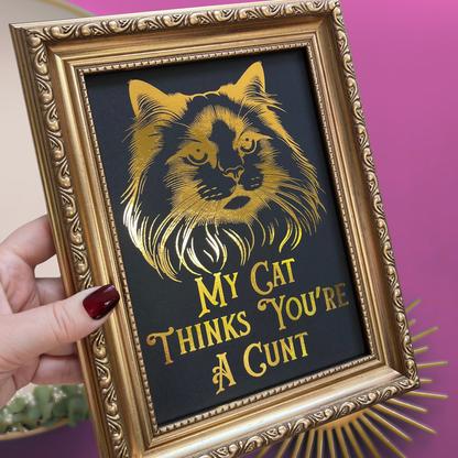 Premium Gold Foil Print - My Cat Thinks You're a C*** - Ragdoll