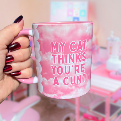 Ceramic Cat Mug - My cat thinks you're a c***