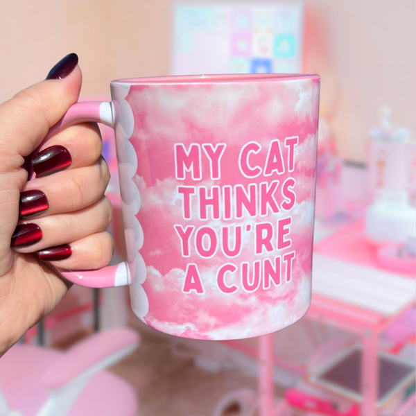 Ceramic Cat Mug - My cat thinks you're a c***