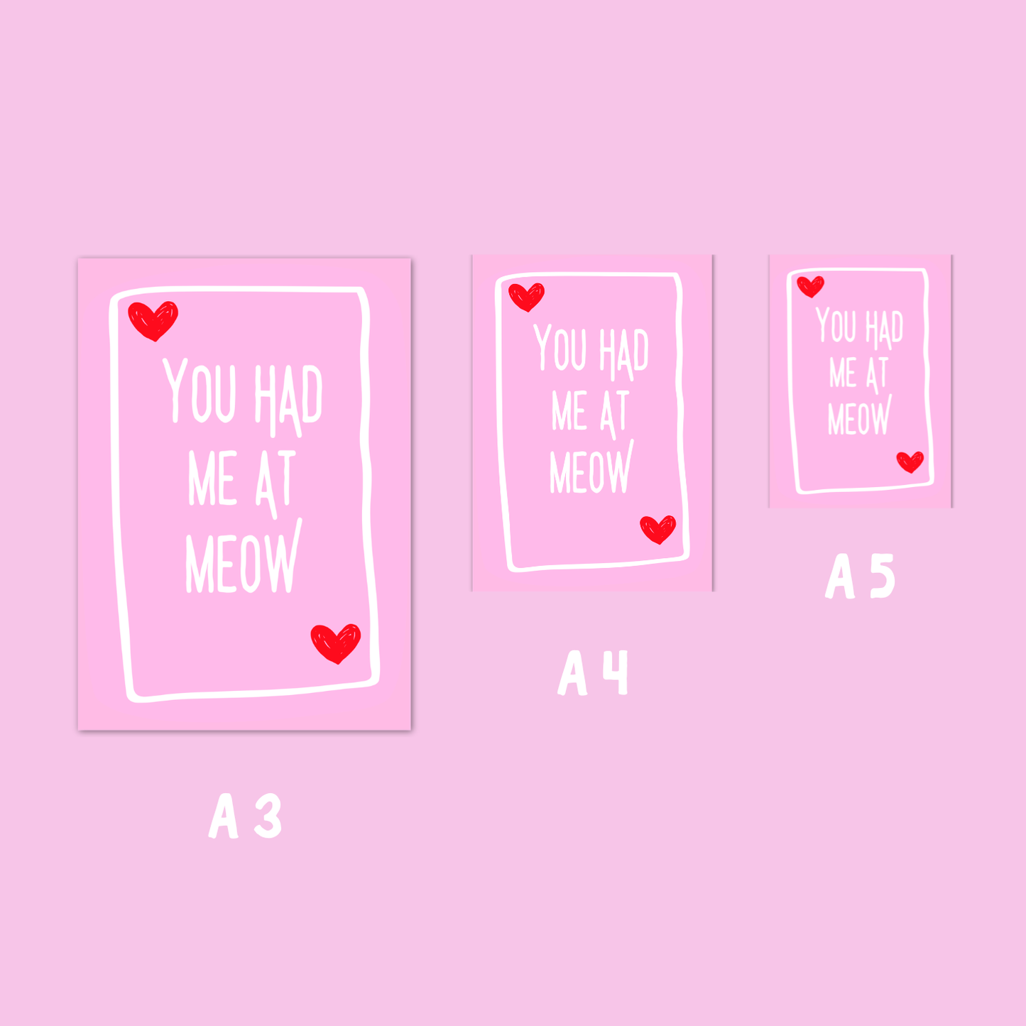 Wall Art Print - You had me at meow - A5, A4, A3